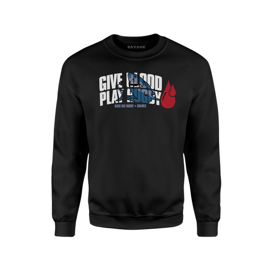 Give Blood Play Rugby Sweatshirt