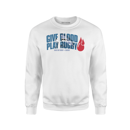 Give Blood Play Rugby Sweatshirt